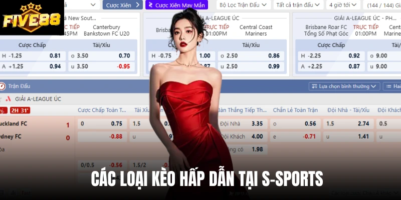 Các loại kèo hấp dẫn tại S-Sports 