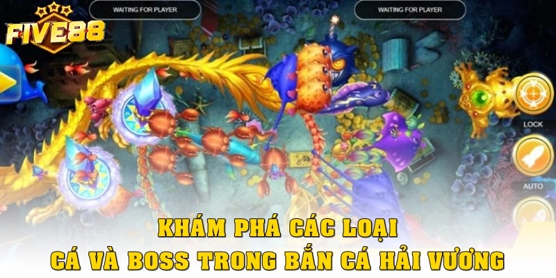 Khám phá các loại cá và boss trong bắn cá hải vương