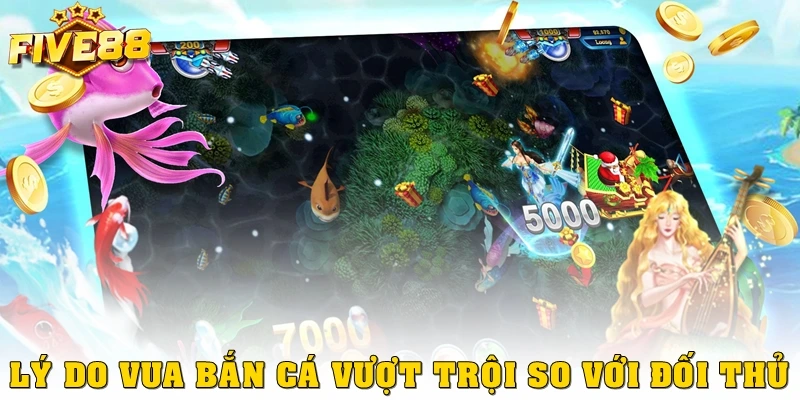 Lý do vua bắn cá vượt trội so với đối thủ